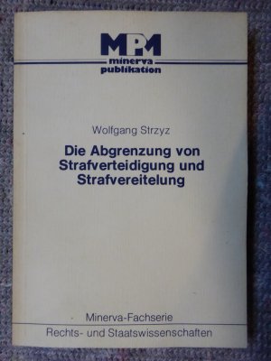 Die Abgrenzung von Strafverteidigung und Strafvereitelung