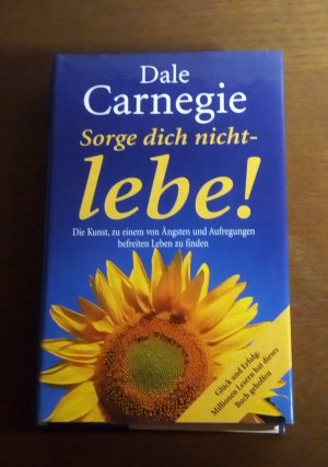 Sorge Dich nicht - lebe