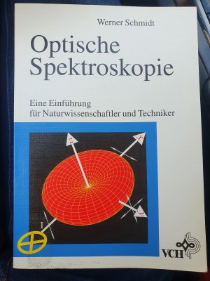 Optische Spektroskopie - Eine Einführung für Naturwissenschaftler und Techniker