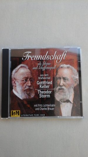 gebrauchtes Hörbuch – Freundschaft als Lebens-und Schaffensquell aus dem Briefwechsel Gottfried Keller und Theodor Storm