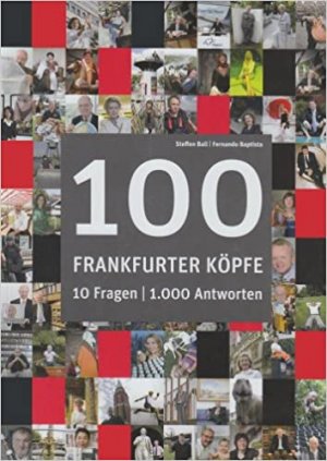100 Frankfurter Köpfe - 1000 Antworten. 10 Fragen