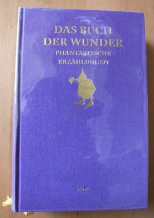 gebrauchtes Buch – Kronstädter, Miriam / Simm, Hans-Joachim  – Das Buch der Wunder. Phantastische Erzählungen.