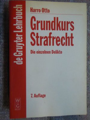 Grundkurs Strafrecht - Die einzelnen Delikte