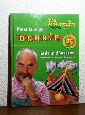 Peter Lustigs Forschertipps: Erde und Wasser