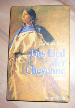 gebrauchtes Buch – Thomas Jeier – Das Lied der Cheyenne