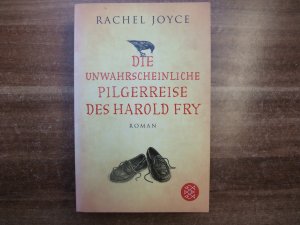 gebrauchtes Buch – Rachel Joyce – Die unwahrscheinliche Pilgerreise des Harold Fry