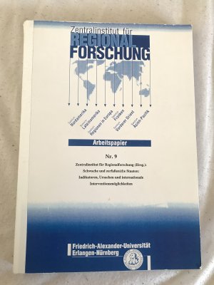 Arbeitspapier Nr. 9: Schwache und zerfallen(d)e Staaten: Indikatoren, Ursachen und internationale Interventionsmöglichkeiten