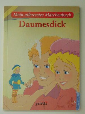 gebrauchtes Buch – Mein allererstes Märchenbuch Daumesdick