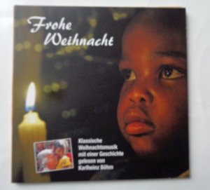 Frohe Weihnacht  -  Klassische Weihnachtsmusik  mit einer Geschichte gelesen von Karlheinz Böhm