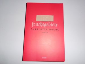 gebrauchtes Buch – Charlotte Roche – Feuchtgebiete