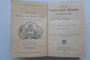 Heksch, A. F. Illustrirter (Illustrierter) Führer durch Budapest und Umgebungen. Dritte (3.), vollständig neu bearbeitete Auflage. Wien, Pest und Leipzig […]