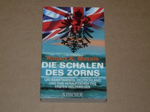 gebrauchtes Buch – Massie, Robert K – Die Schalen des Zorns - Grossbritannien, Deutschland und das heraufziehen des ersten Weltkrieges - 1. Weltkrieg