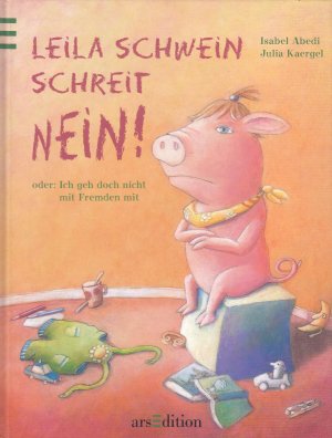 Leila Schwein schreit NEIN!