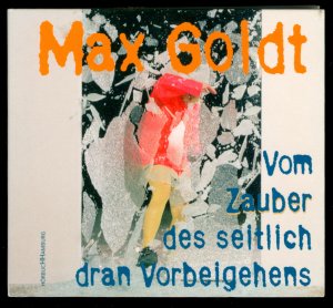 Vom Zauber des seitlichen dran Vorbeigehens (2 CD)