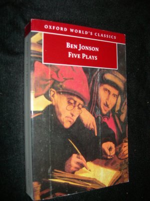 Five Plays. Edited with an Introduction by G. A. Wilkes (Every Man in his Humour - Sejanus - Volpone - The Alchemist - Bartholomew Fair).