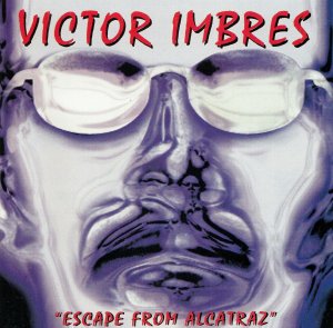 neuer Tonträger – Victor Imbres – Escape From Alcatraz