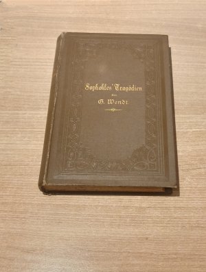 antiquarisches Buch – G. Wendt – Sophokles Tragödien - Erster Band