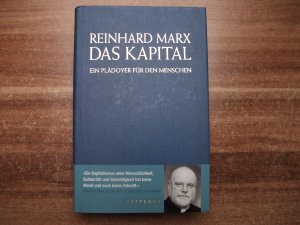 gebrauchtes Buch – Reinhard Marx – Das Kapital - Ein Plädoyer für den Menschen