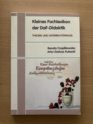 Kleines Fachlexikon der DaF-Didaktik: Theorie und Unterrichtspraxis