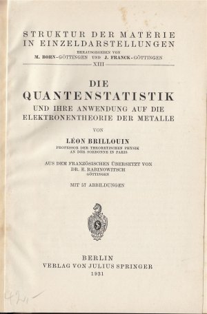 Die Quantenstatistik und Ihre Anwendung auf die Elektronentheorie der Metalle (= Struktur der Materie in Einzeldarstellungen; Band XIII).