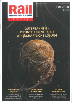 Rail Business Spezial: Güterbahnen - die intelligente und wirtschaftliche Lösung