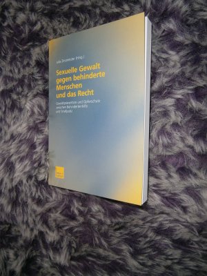 Sexuelle Gewalt gegen behinderte Menschen und das Recht - Gewaltprävention und Opferschutz zwischen Behindertenhilfe und Strafjustiz Dokumentation des […]