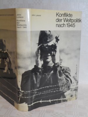 antiquarisches Buch – John Lukacs – Konflikte der Weltpolitik nach 1945  >>Geschichte des kalten Krieges<<