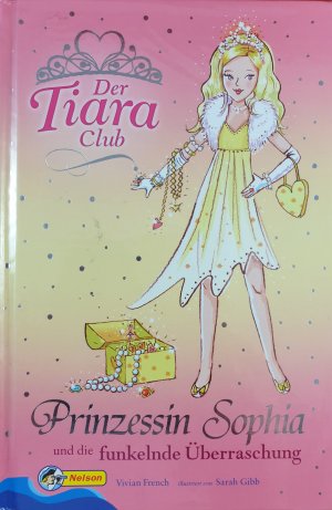 gebrauchtes Buch – Vivian French – Der Tiara-Club / Prinzessin Sophia und die funkelnde Überraschung