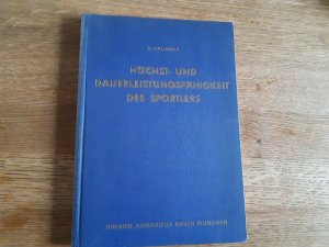 Höchst- und Dauerleistungsfähigkeit des Sportlers. Wissenschaftliche Schriftenreihe des deutschen Sportbundes, Band 5