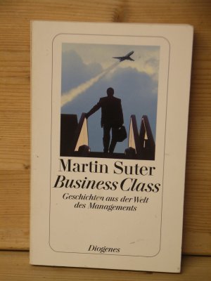 gebrauchtes Buch – Martin Suter – "Business Class - Geschichten aus der Welt des Managements"