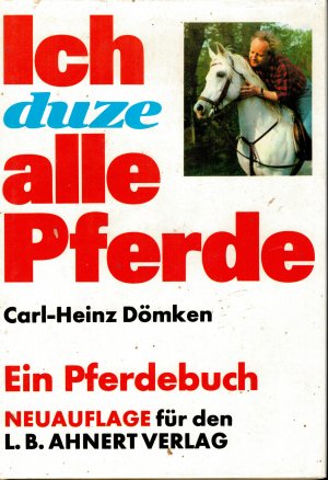 gebrauchtes Buch – Carl-Heinz Dömken – Ich duze alle Pferde