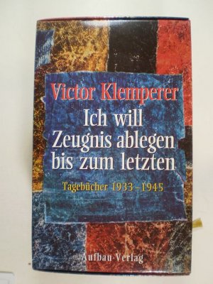 gebrauchtes Buch – Victor Klemperer – Ich will Zeugnis ablegen bis zum letzten. Tagebücher 1933-1941