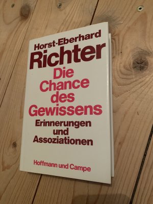 gebrauchtes Buch – Richter, Horst E – Die Chance des Gewissens.   *** originalsigniert  ***   *** Rarität ***