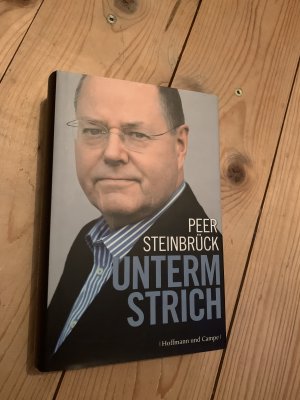 gebrauchtes Buch – Peer Steinbrück – Unterm Strich.  *** originalsigniert  ***