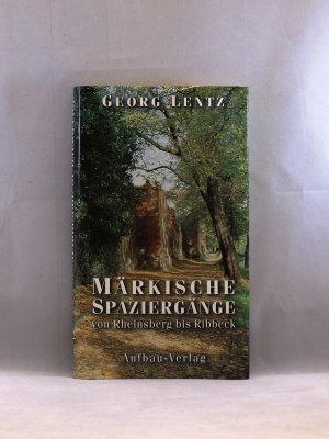 gebrauchtes Buch – Georg Lentz – Märkische Spaziergänge von Rheinsberg  bis Ribbeck