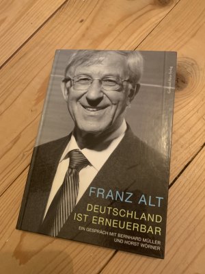 Deutschland ist erneuerbar - Ein Gespräch mit Bernhard Müller und Horst Wörner. *** originalsigniert ***