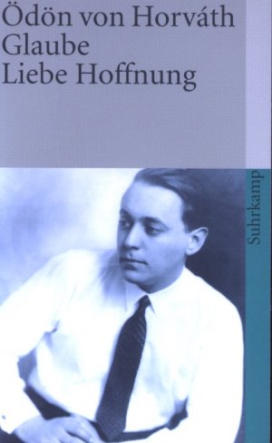 gebrauchtes Buch – Horváth, Ödön von – Gesammelte Werke. Kommentierte Werkausgabe in Einzelbänden / Gesammelte Werke. Kommentierte Werkausgabe in 14 Bänden in Kassette - Band 6: Glaube Liebe Hoffnung