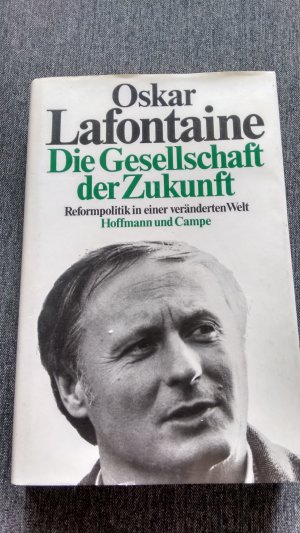 gebrauchtes Buch – Oskar Lafontaine – Die Gesellschaft der Zukunft