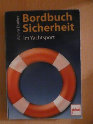 gebrauchtes Buch – Achim Dunker – Bordbuch Sicherheit im Yachtsport