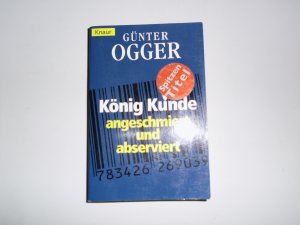 gebrauchtes Buch – Günter Ogger – König Kunde