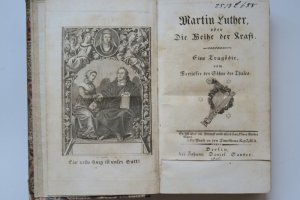 Werner, F. L. Z.: Martin Luther, oder Die Weihe der Kraft. Eine Tragödie, vom Verfasser der Söhne des Thales. Erste Ausgabe. Berlin, bei Johann Daniel […]