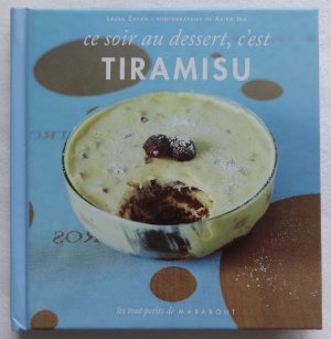 Ce soir au dessert, c'est tiramisu & délices d'Italie (Italienische Nachspeisen)