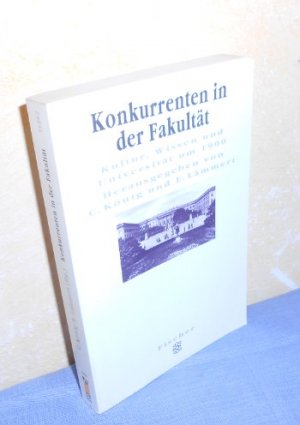 gebrauchtes Buch – Herausgegeben von Christoph König und Eberhard Lämmert – Konkurrenten in der Fakultät - Kultur, Wissen und Universität um 1900