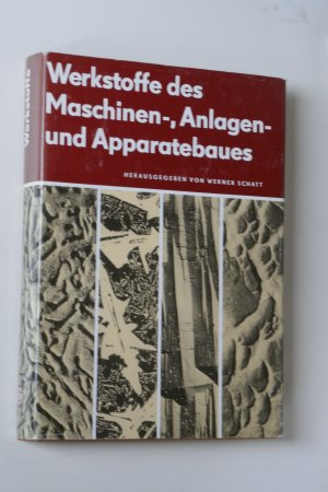 Werkstoffe des Maschinen-, Anlagen- und Apparatebaus