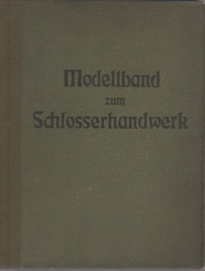 Modellatlas zum Schlosserhandwerk