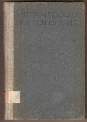 antiquarisches Buch – Peter Altenberg – Wie ich es sehe.