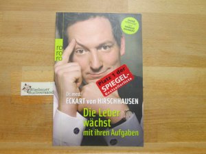 gebrauchtes Buch – Hirschhausen, Eckart von – Die Leber wächst mit ihren Aufgaben : Komisches aus der Medizin. Cartoons von Erich Rauschenbach. [Ohne Vorw. von Harald Schmidt] / Rororo ; 62355 : Sachbuch