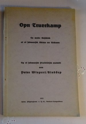 opn truerkamp en wohr geschich ut ol femersch akten un urkunn op ol fehmersch plattdütsch vertellt