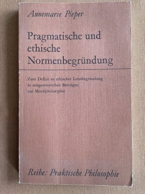 Pragmatische und ethische Normenbegründung