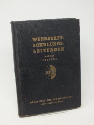 Werkstatt-Schulungsleitfaden, Modelle 1934 - 1937 Opel